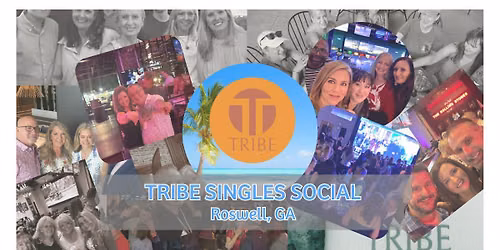 \ud83e\udd42 Something special is coming Roswell! Tribe Singles Social Happy Hour \ud83c\udf9f\ufe0f TIX REQUIRED 