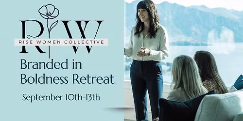 Branded In Boldness Retreat