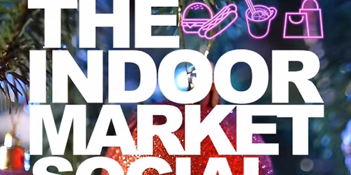 The Indoor market Social CHRISTMAS SPECIAL