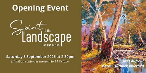 OPENING - SPIRIT OF THE LANDSCAPE ART EXHIBITION presented by Plein Air Down Under