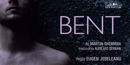 BENT | zilele unteatru \u0219ai\u0219pe | regia: Eugen Jebeleanu