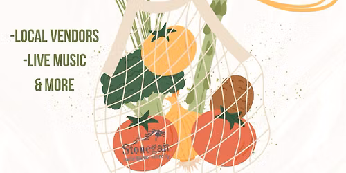 Sip & Stroll August Farmers Market \ud83c\udf3f