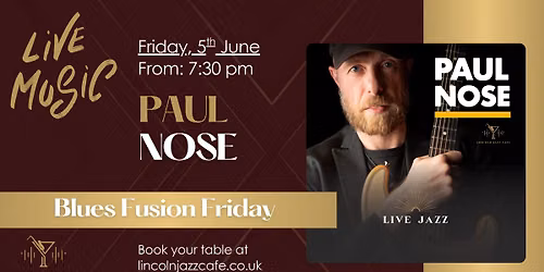 Blues Fusion Friday - Paul Nose