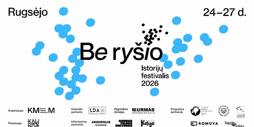 ISTORIJ\u0172 FESTIVALIS 2026 | BE RY\u0160IO