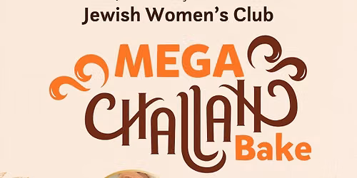 Women's Mega Challah Bake featuring the Challah Mom