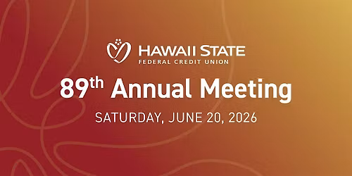 Hawaii State FCU 89th Annual Meeting
