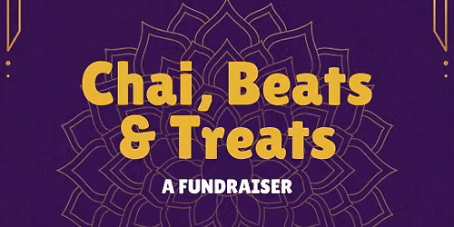 Chai, Beats and Treats - a fundraiser by Kahini 