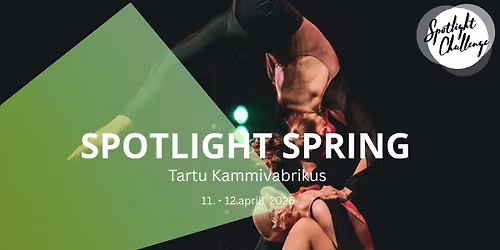 Kuldne Karikas esitleb: SPOTLIGHT CHALLENGE SPRING 2026