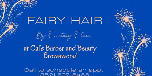 Fairy Hair at Cal's Barber and Beauty Brownwood
