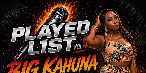 Played List Vol 4: Big Kahuna - DJ vs Crowd Music Battle