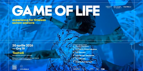 Game of Life: experience for timeless sorrow and love | instala\u021bie performativ\u0103 - Teatrelli