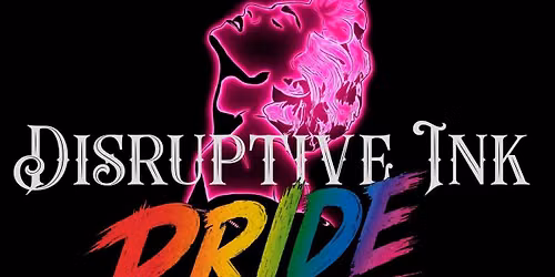 6th Annual Disruptive Ink Pride and Flash Tattoo Event 