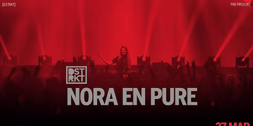 [DSTRKT] Nora En Pure