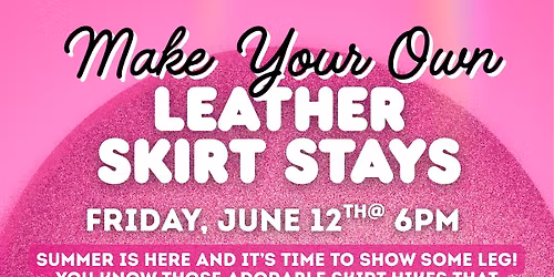 DIY Leather Skirt Stays with Kismet!