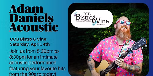 (4\/4) Adam Daniels LIVE @ CCB Bistro & Vine