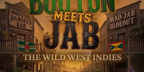 Bouyon meets Jab: The Wild West Indies
