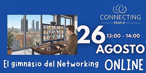 NETWORKING BARCELONA - CONNECTING PEOPLE - Online 26 agosto