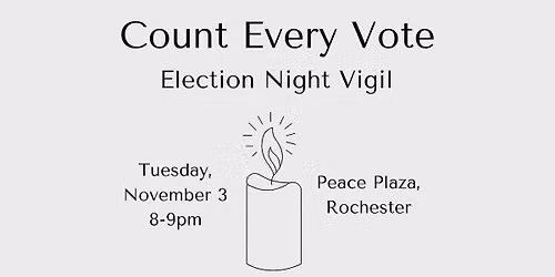 Count Every Vote Vigil - Rochester