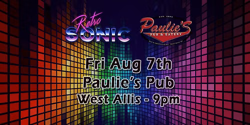 Paulies after the Fair with Retro Sonic 