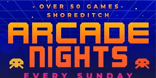 Arcade Night @ NQ64 Shoreditch Sunday 16th August
