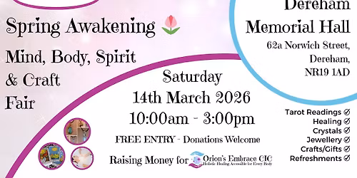 Spring Awakening - Mind, Body Spirit & Craft Fair Dereham Memorial Hall