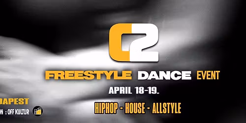 C2 FREESTYLE Dance Event - APRIL 18-19.
