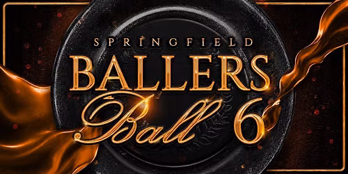 BALLERS BALL VI