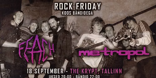Rock Friday: FEACH + METROPOL @ The Krypt, Tallinn \ud83e\udd87
