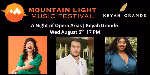 Opera Arias at Keyah Grande | August 5 | 7 PM concert only (no dinner)