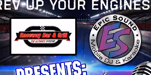 Epic Karaoke at Raceway Bar & Grill!