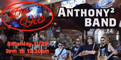 Anthony\u00b2 BAND debuts @The VIC Tavern