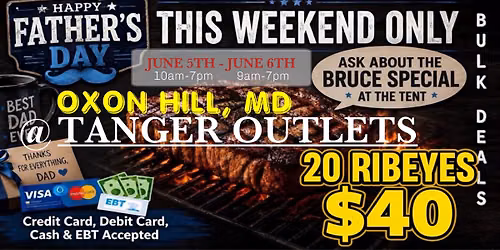 GRAND OPENING: 20 RIBEYES $40 \/ HUGE TRUCKLOAD MEAT SALE IN OXON HILL, MD @ TANGER OUTLETS