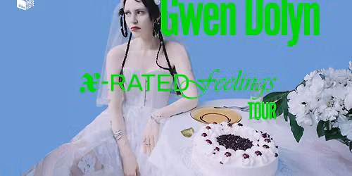 Neues Datum: FM4 Indiekiste mit Gwen Dolyn \u00b7 X-RATED feelings - Tour 2025 \u00b7 Wien