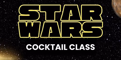 Star Wars Cocktail Class