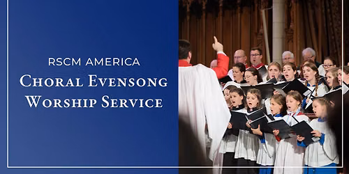 Choral Evensong Worship Service