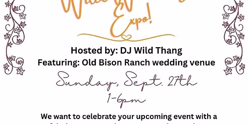 Wild Weddings Expo (2nd Annual)