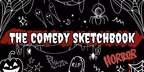 The Comedy Sketchbook - Horror Edition