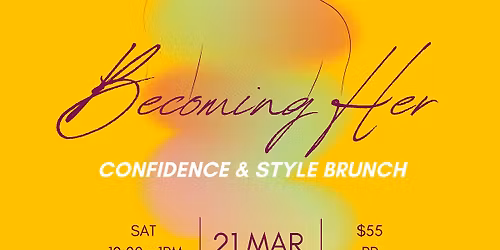 Becoming Her: Style & Confidence Brunch
