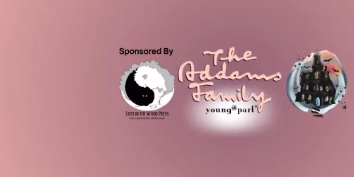 7pm \/ Friday \/ October 9, 2026 - Addams Family Young@Part Tickets