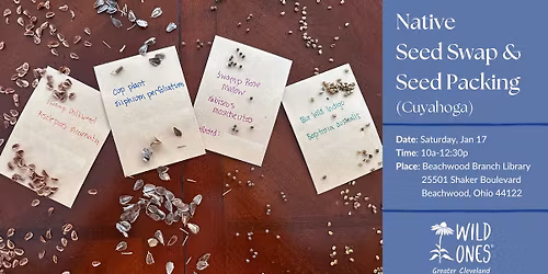 Wild Ones Greater Cleveland Native Seed Swap and Seed Packing (Cuyahoga)