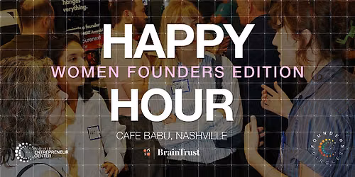 WOMEN FOUNDERS CIRCLES HAPPY HOUR