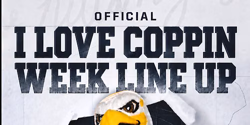 I LOVE COPPIN WEEK OFFICIAL LINE UP