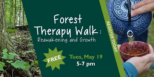 Forest Therapy Walk: Reawakening and Growth - Register Today!