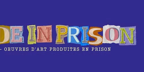 Exposition | Made In Prison