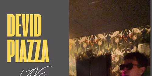 Devid Piazza Live Music!