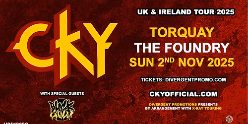 CKY at The Foundry, Torquay