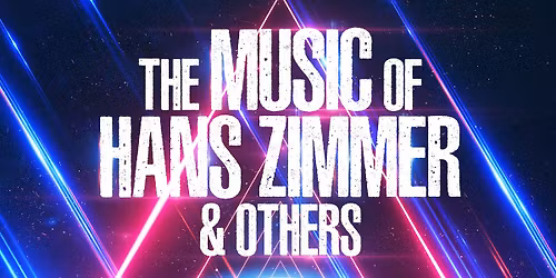 The Music of Hans Zimmer & Others - A Celebration of Film Music