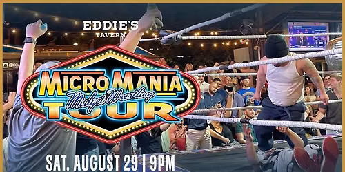 MicroMania Midget Wrestling: Corpus Christi, TX at Eddie's Tavern FREE SHOW