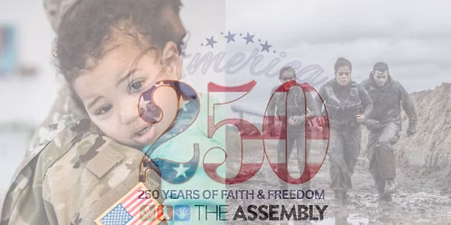 America250: A Celebration of Faith & Freedom