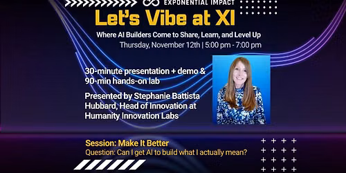 Let's Vibe at XI - November Special Session: Make It Better